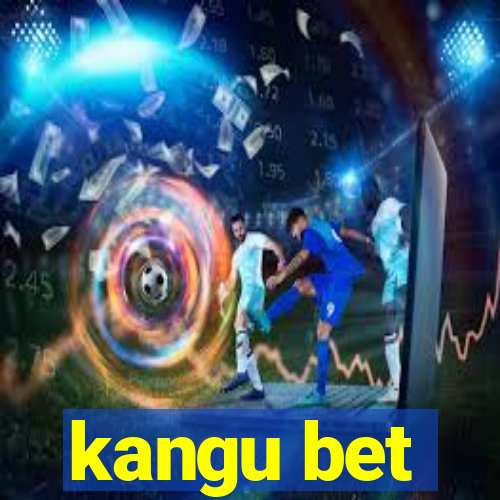 kangu bet